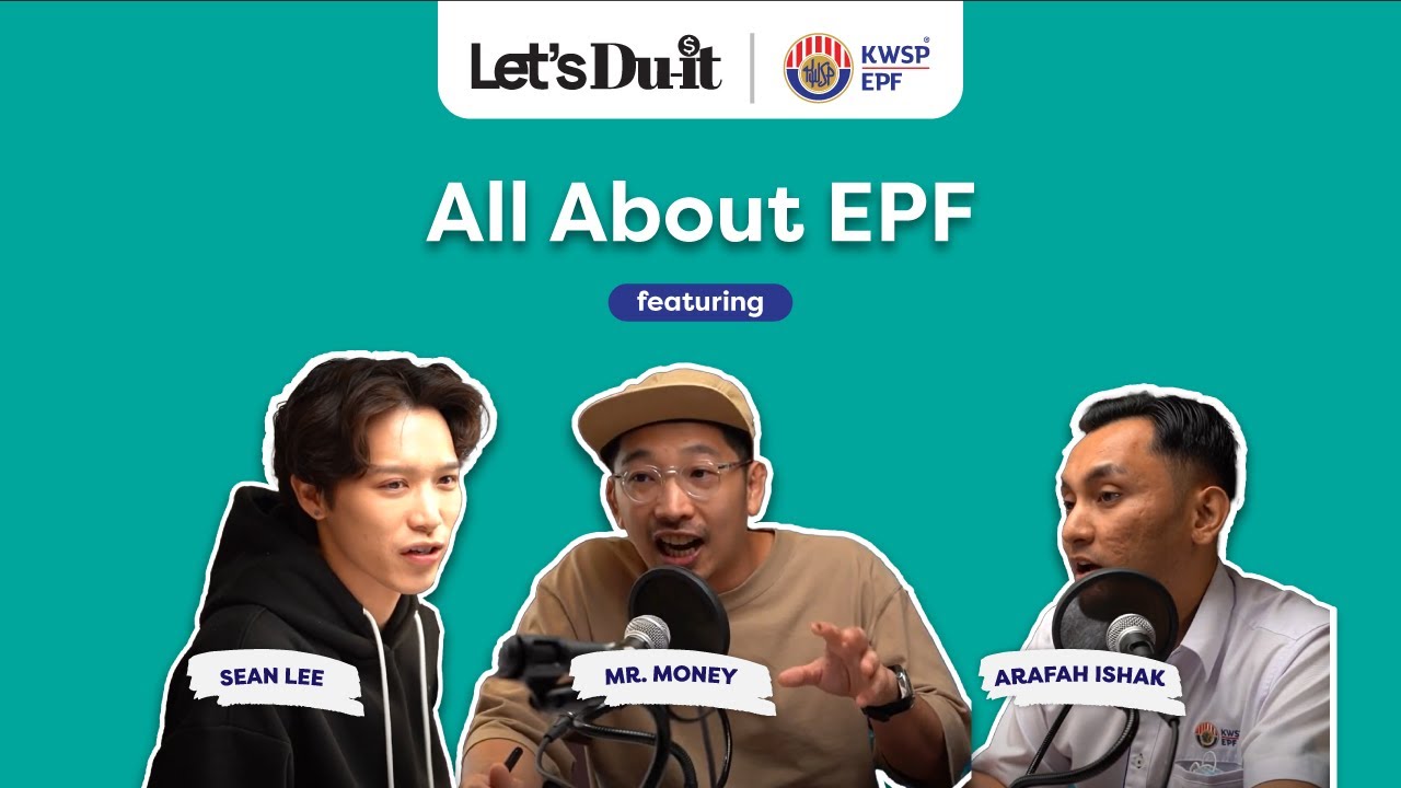 Let's Du-It Ep.1 - All About EPF feat. Sean Lee, Mr. Money & Arafah Ishak