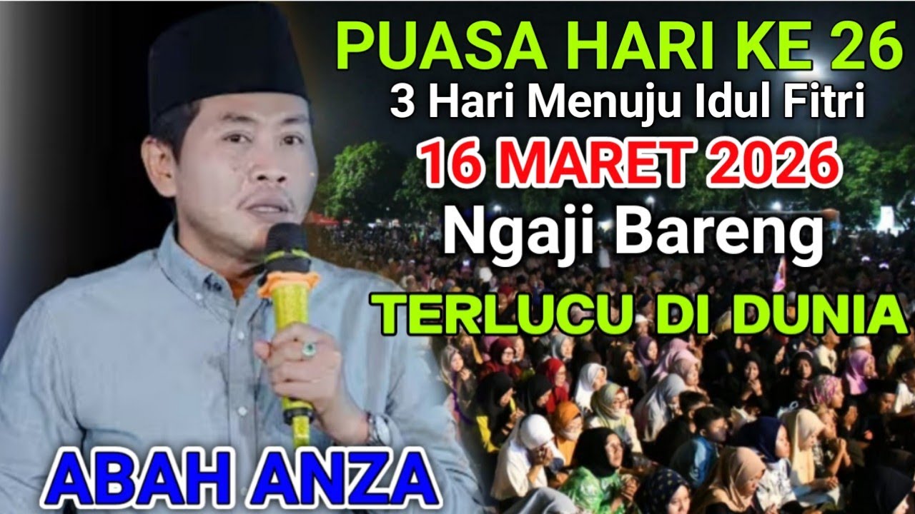 🔴 [ LIVE ] KH. ANWAR ZAHID PENGAJIAN LUCU TERBARU, 16 MARET 2026