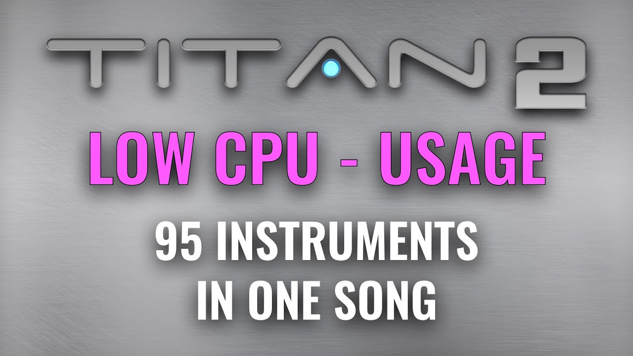 Best Service TITAN 2  Low CPU Usage  - 95 Tracks in Logic Pro