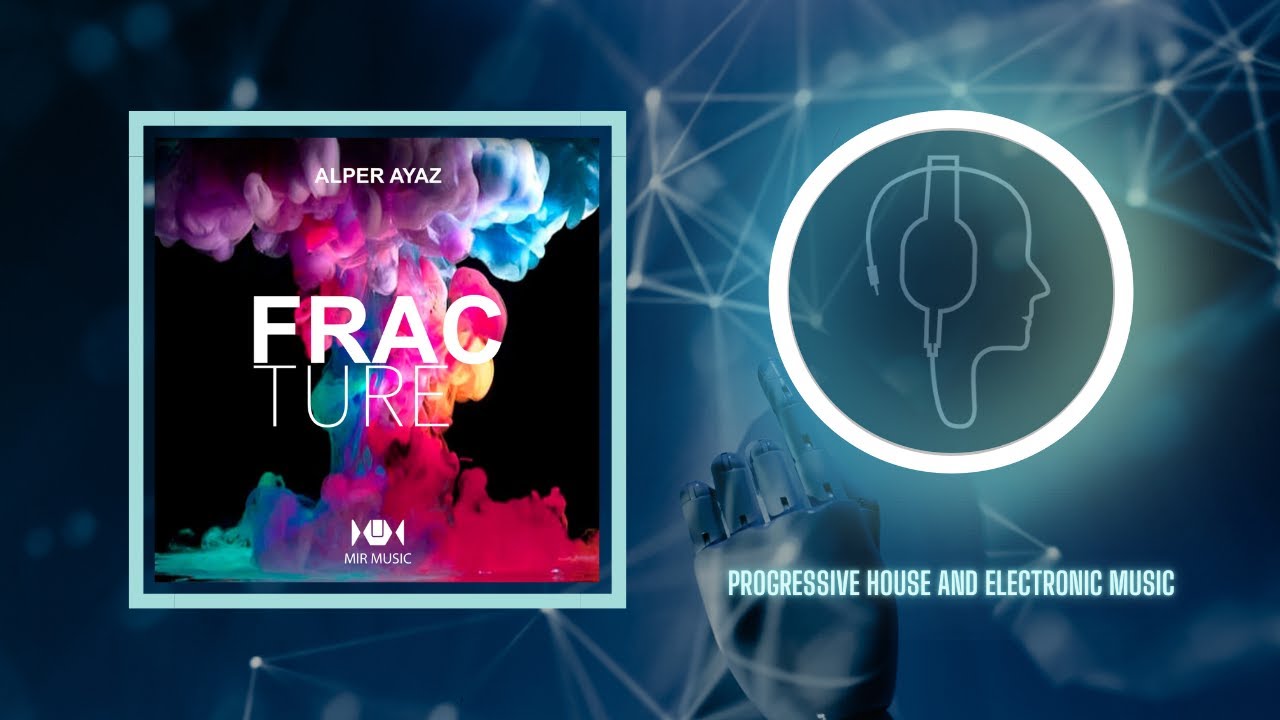 Alper Ayaz &ndash; Fracture (Original Mix) [MIR MUSIC]