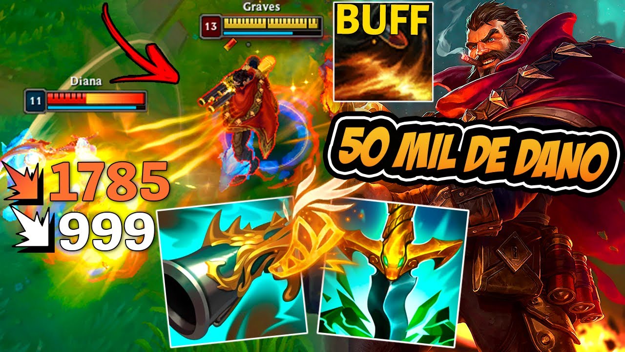 GRAVES LETALIDADE 50 MIL DE DANO DEPOIS DO BUFF *muito forte* - LEAGUE OF LEGENDS