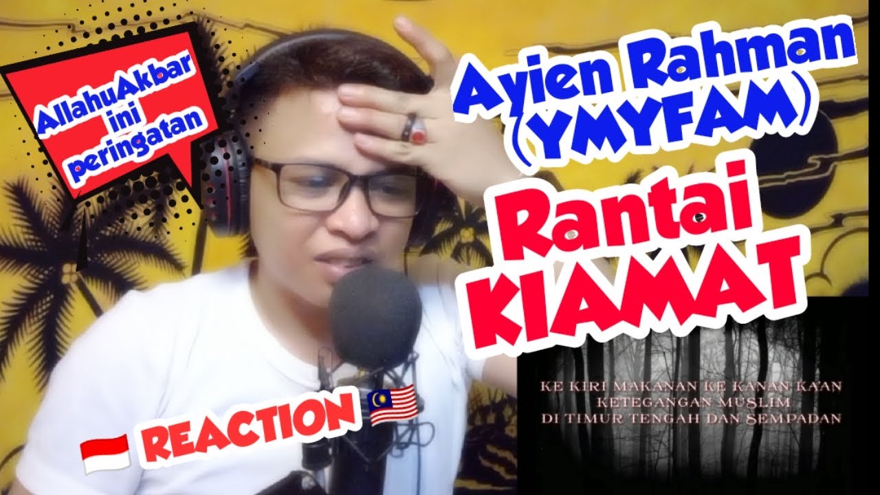 REACTION Ayien Rahman (YMYFAM) Rantai Kiamat HD 720p || Indonesia Reaction