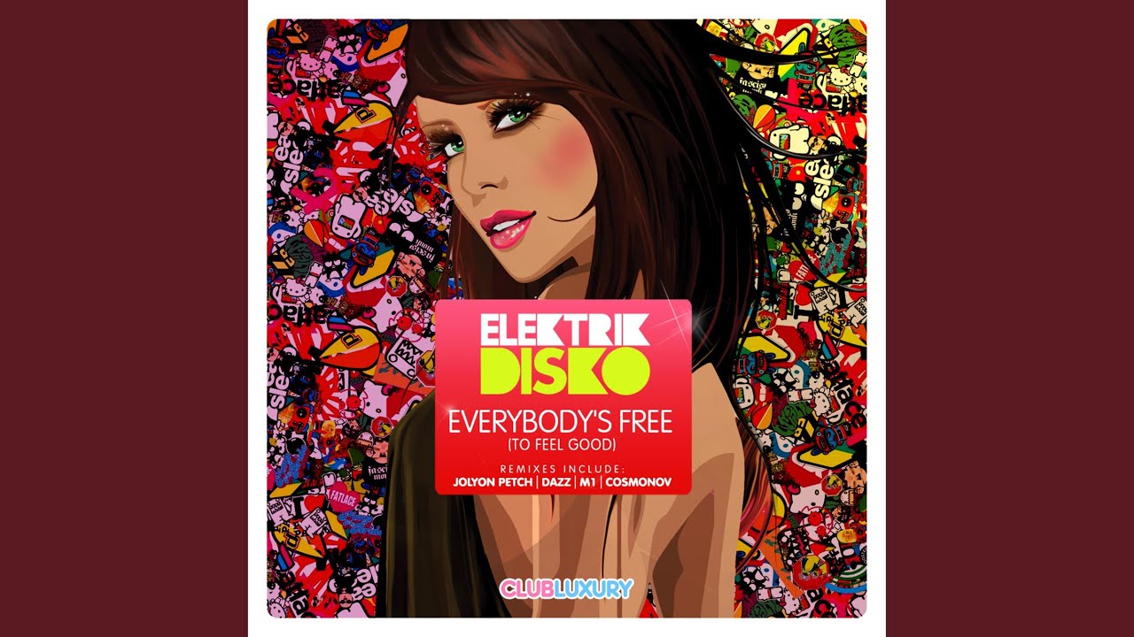 Everybody's Free (To Feel Good)