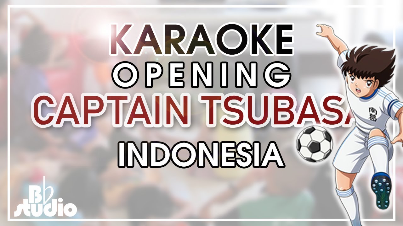 Captain Tsubasa Karaoke Opening Indonesia