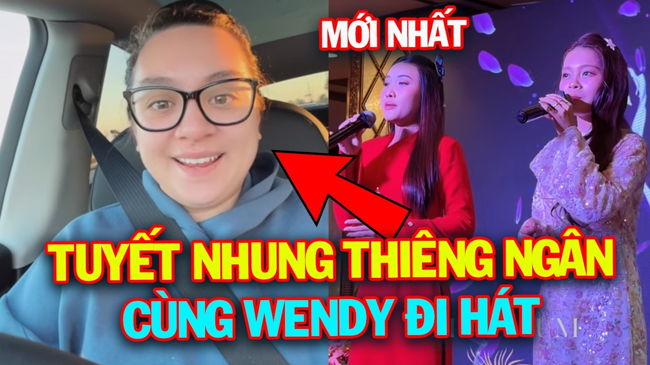 Sốc! Tuyết Nhung Thiêng Ngân đi hát, tiết lộ kế hoạch đưa Wendy tham gia vào showbiz Việt