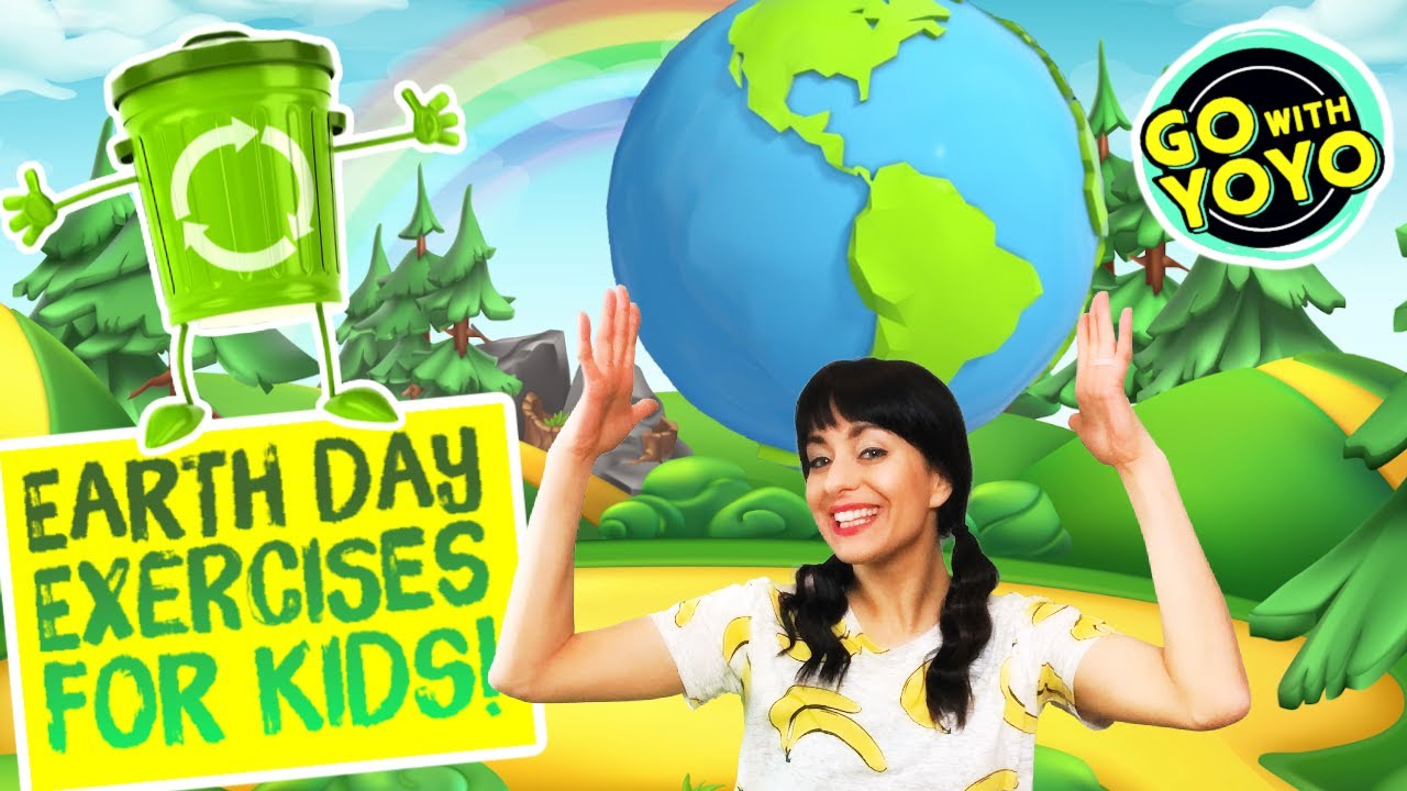 Earth Day For Kids! Fitness Fun Exercises for Kids! Go with YoYo