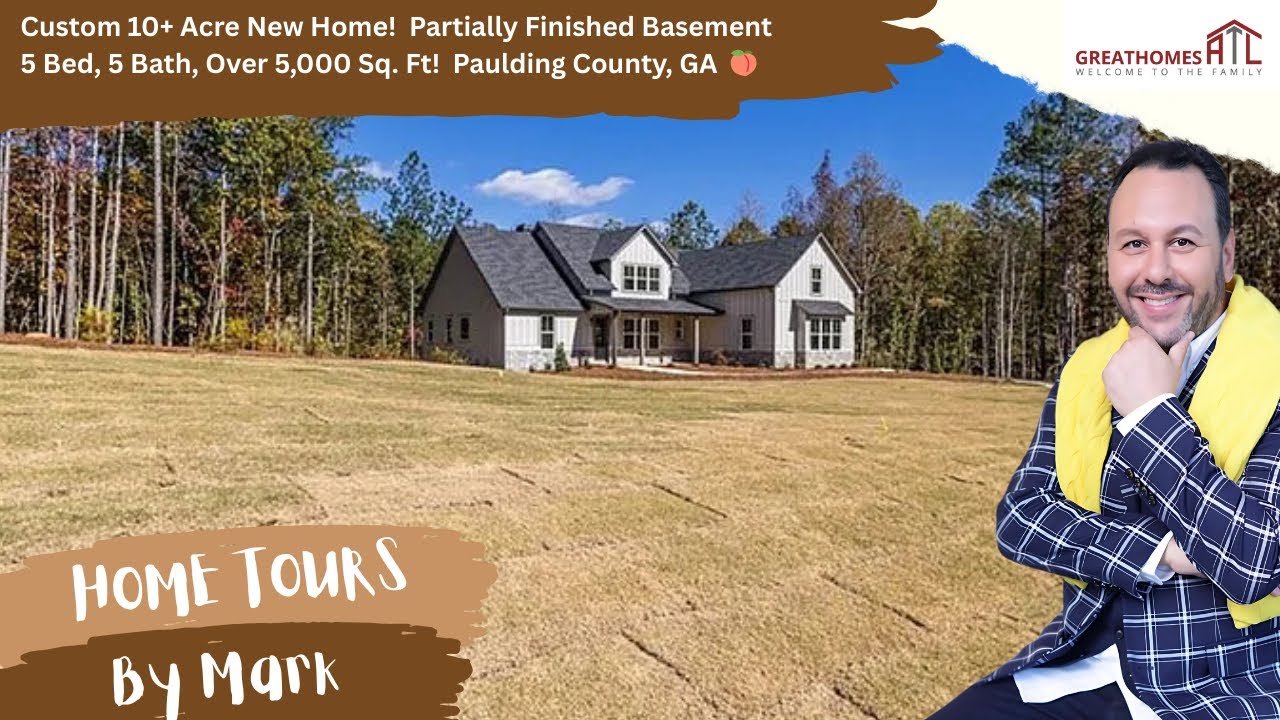 WOW! 10+ Acres!  New Estate With Partially Finished Basement In Paulding County, GA 🍑 