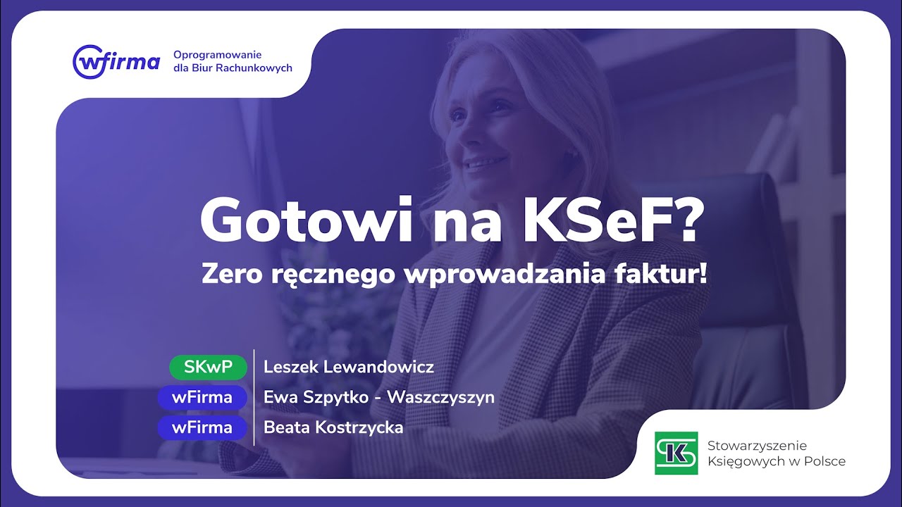Gotowi na KSeF? Zero ręcznego wprowadzania faktur!
