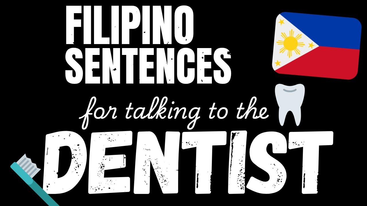 200 B1 Filipino sentences - At the Dentist | Learn Intermediate Filipino vocabulary