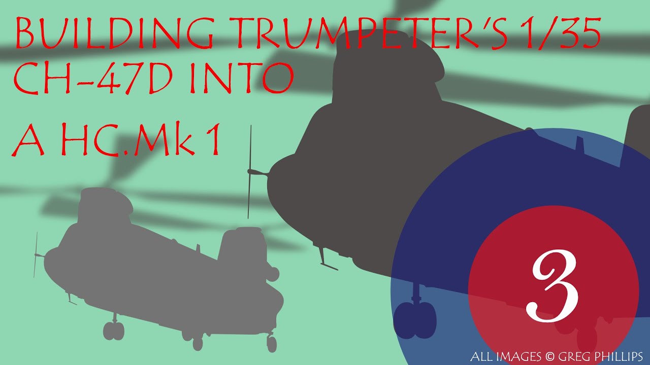 Chinook 47D от Trumpeter в масштабе 1/35, встроенный в HC. Mk 1 (часть 3)