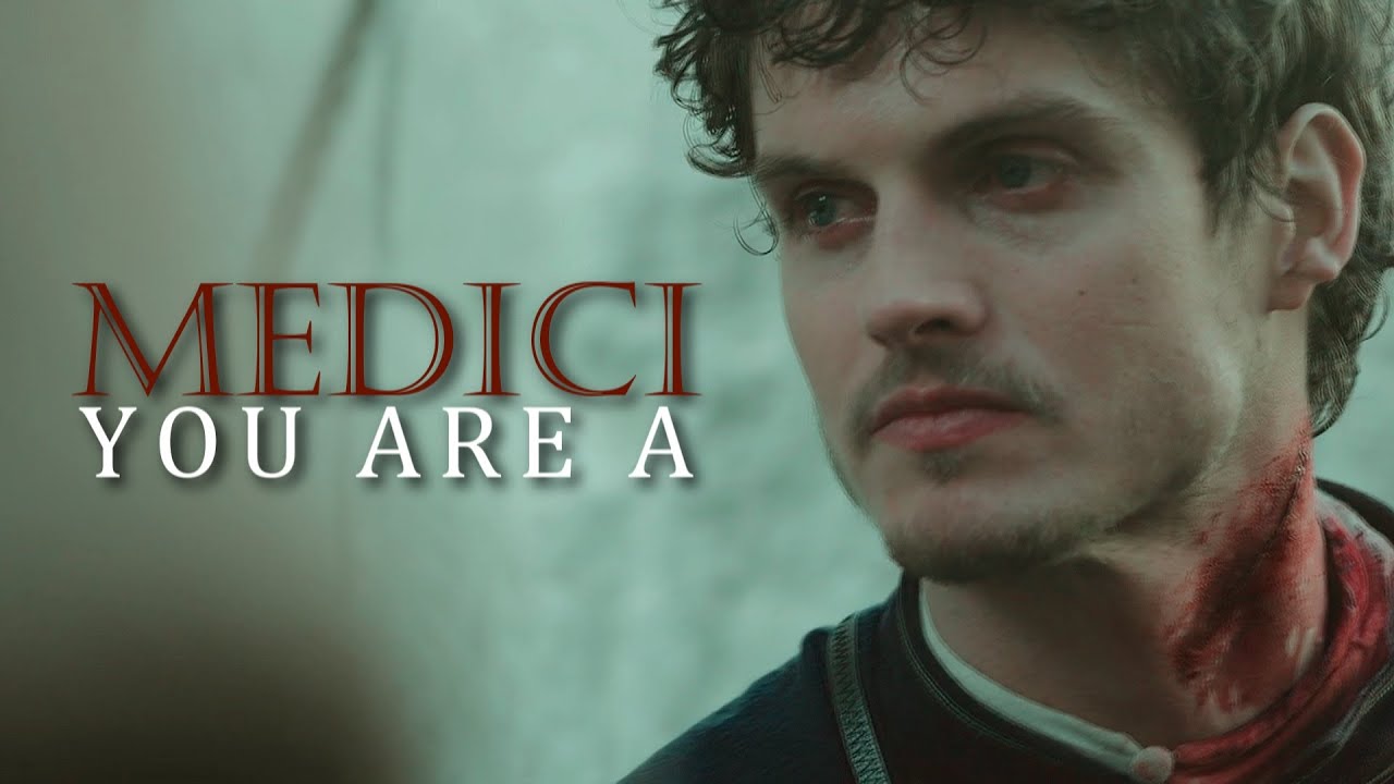 you are a medici. {medici tribute}