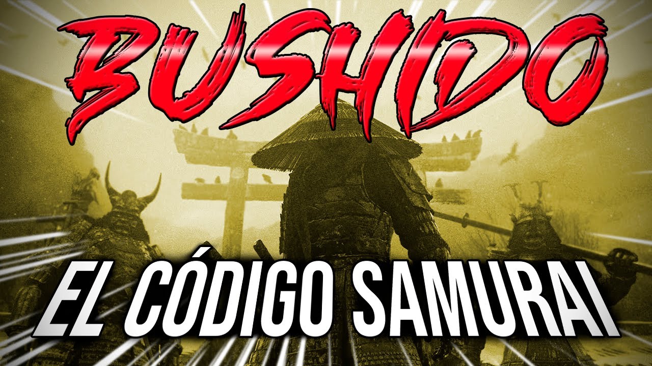 ☯️BUSHIDO - El C&Oacute;DIGO SAMURAI de las 7 VIRTUDES - (el c&oacute;digo bushido, el camino del guerrero)