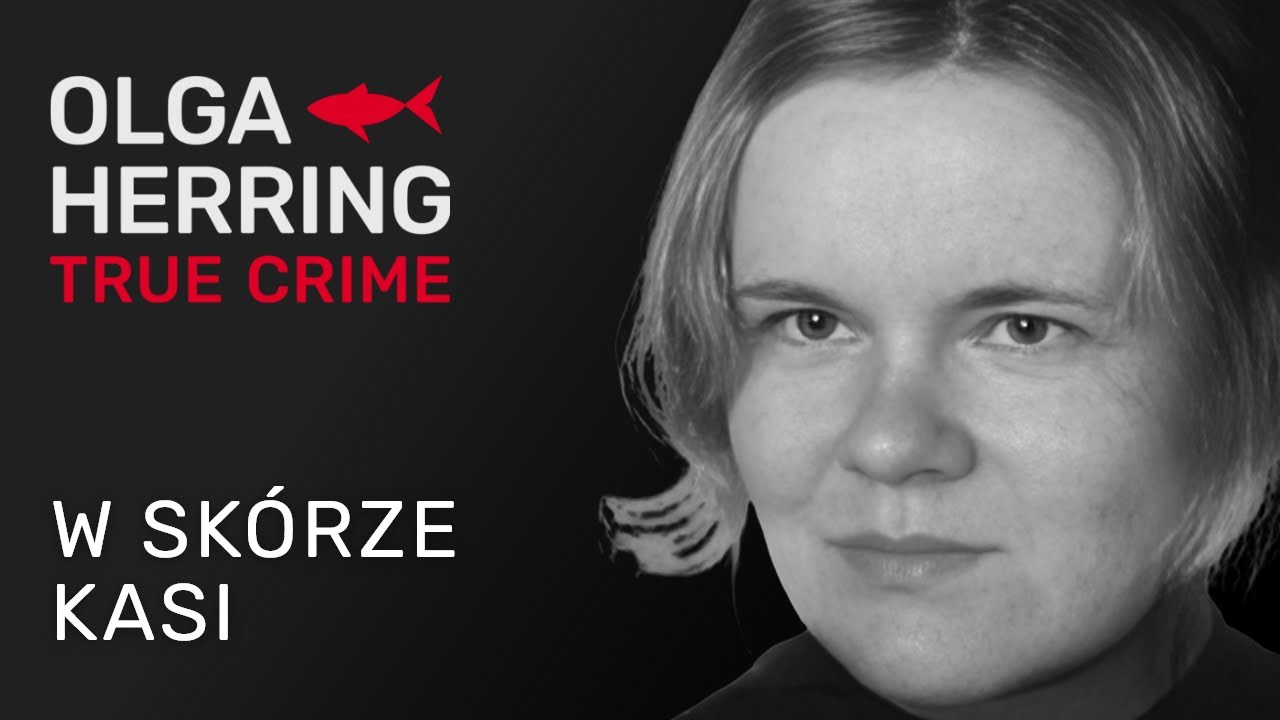 W skórze Kasi Zowady [Polskie True Crime]