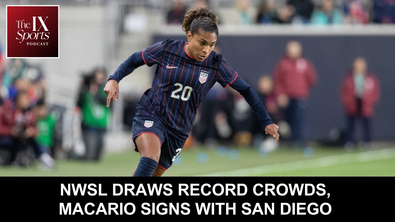 NWSL draws record crowds, Macario signs with San Diego | The IX Sports Podcast