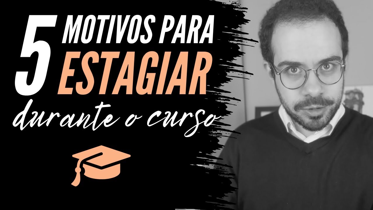 5 MOTIVOS para fazeres ESTÁGIOS ainda na faculdade