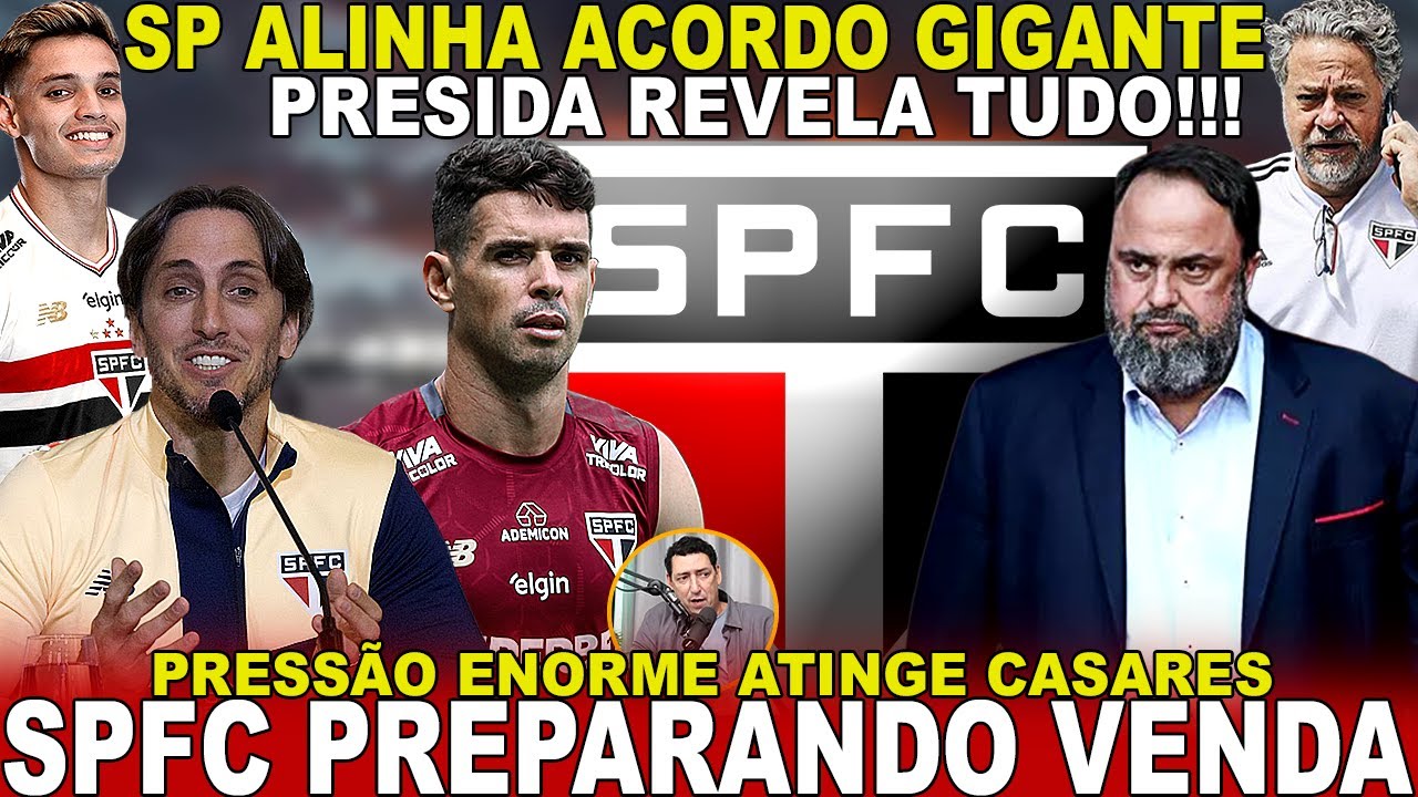 ACONTECEU AGORA!!! SPFC AVAN&Ccedil;A POR ACERTO! INVESTIDOR CHEGANDO | CASARES PRESSIONADO | VENDA DE MEIA