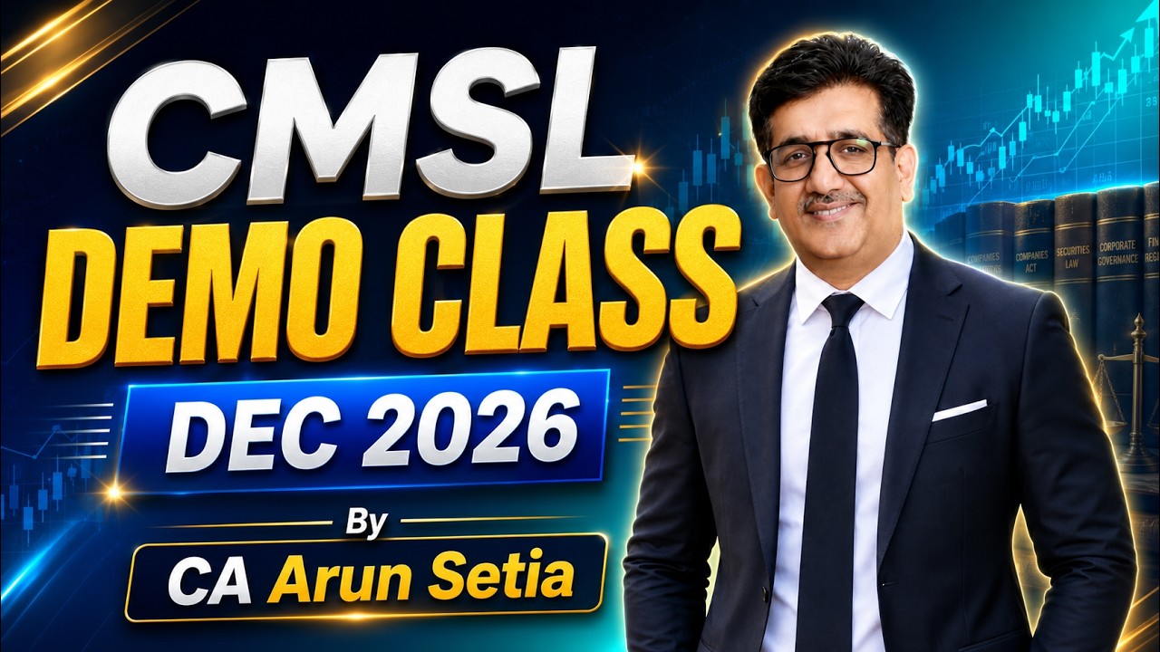 🎯CS Executive - CMSL DAY - 1 🚨| CA ARUN SETIA SIR | Demo Class Dec. 2026