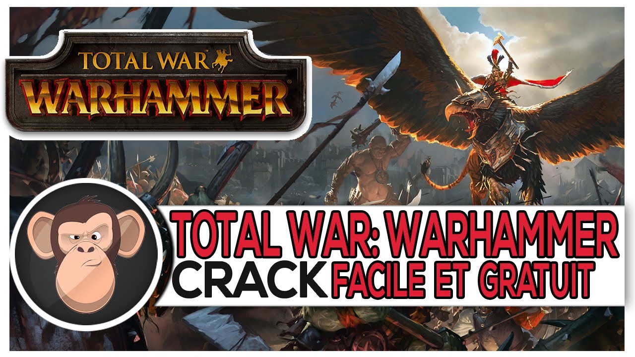 [TUTO] Comment Télécharger et Installé Total War: WARHAMMER (v.2017)