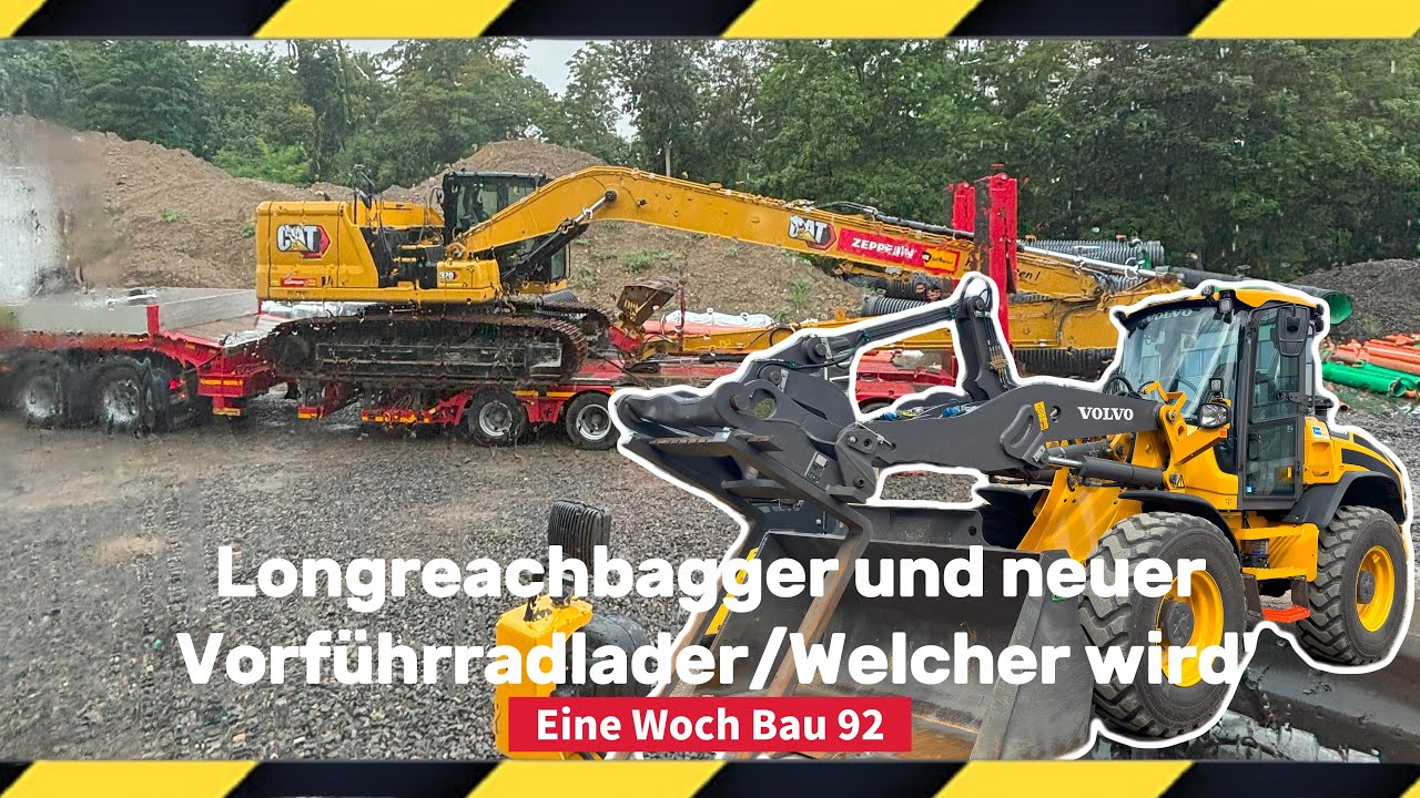 Longreachbagger und neuer Vorführradlader/Welcher wird's? || Eine Woche Bau 92 ||