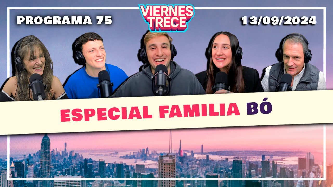 ¡ESPECIAL DE LA FAMILIA BÓ en #ViernesTrece! 👨‍👩‍👧‍👦 PROGRAMA 75 del 13/09/24