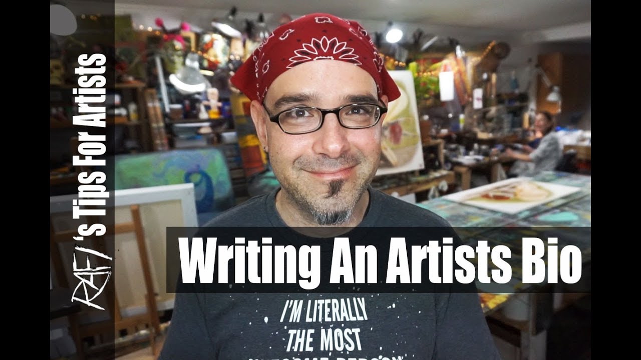 Writing An Artist Bio - Tips For Artists