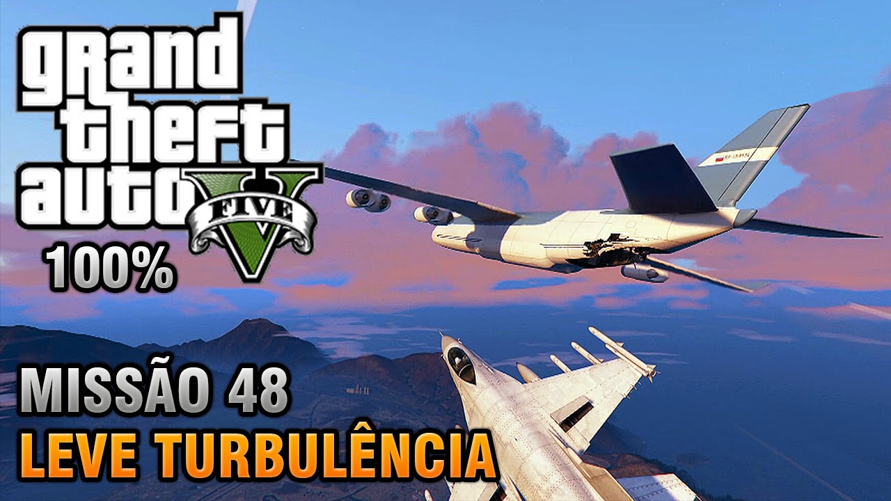 GTA V — Миссия 48 — Легкая турбулентность (100% прохождение на золото)
