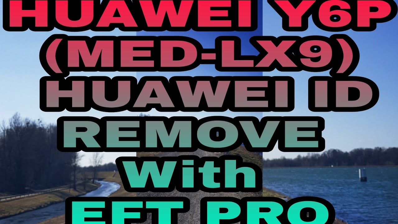 Huawei Y6p (MED-LX9) Huawei ID Remove With EFT PRO By Nomi Mobiles