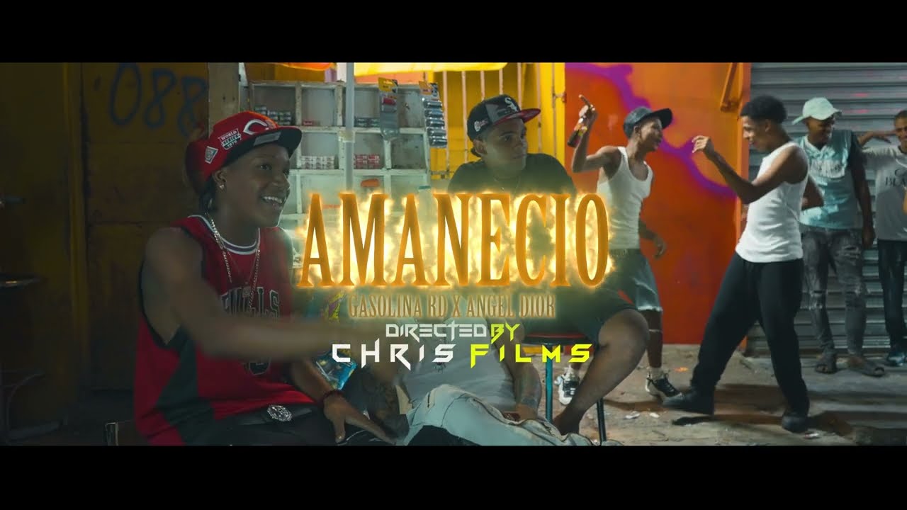 ANGEL DIOR X GASOLINA RD - AMANECIO | DIR.@CHRISFiILMS
