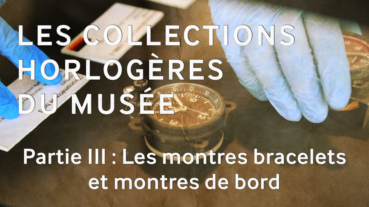 Les horloges de prestige du musée de l'Air et de l'Espace - Partie 3 : Les montres bracelets