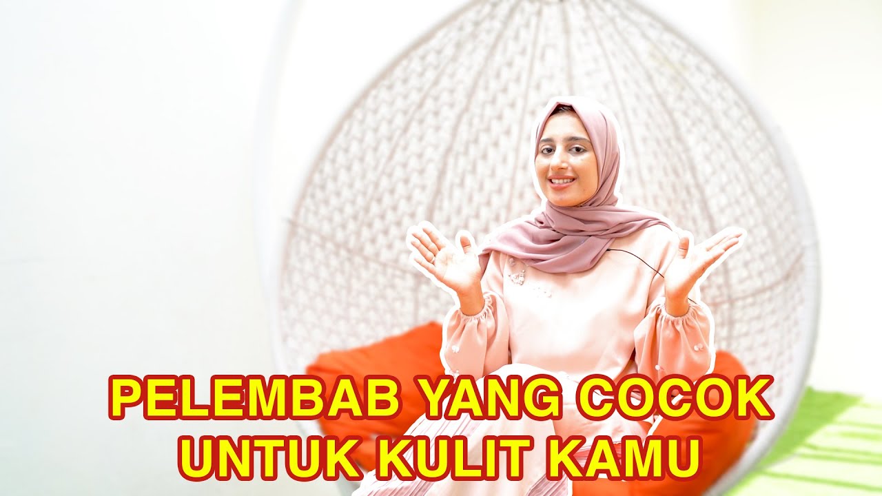 PELEMBAB YANG SESUAI DENGAN KULIT KAMU!!