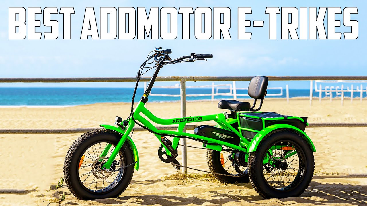 Best Electric Tricycles 2024 - Best Addmotor E-Trikes 2024