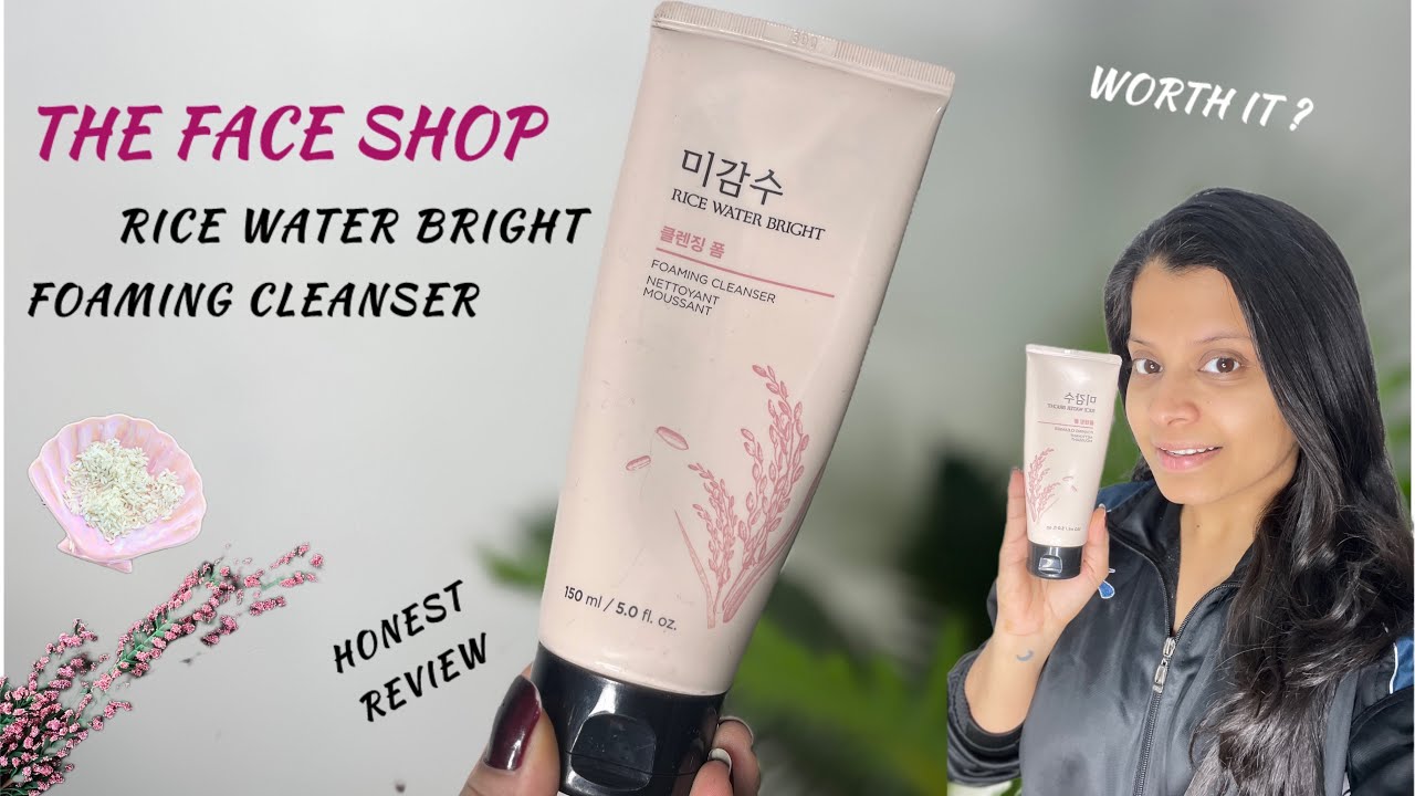 The face shop rice water bright foaming cleanser review 🌸 All skin types ? Worth buying ?