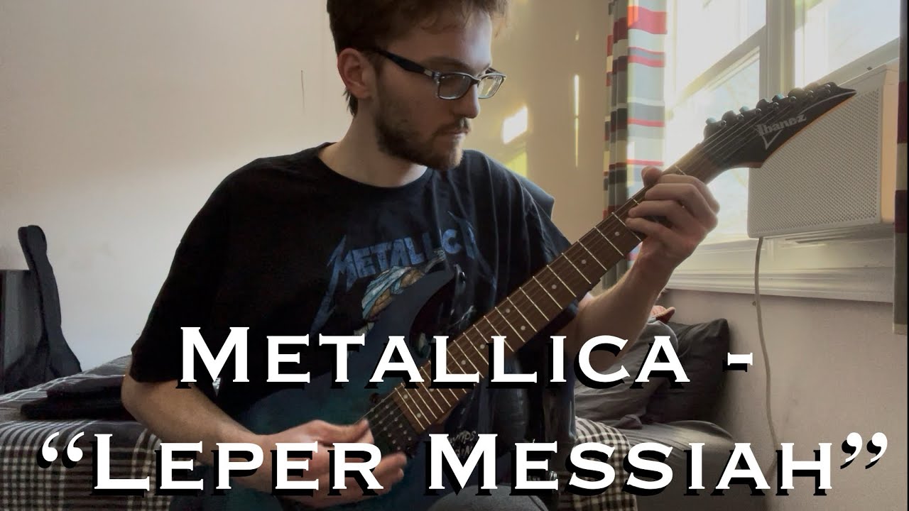 Metallica - “Leper Messiah” (Guitar Cover)