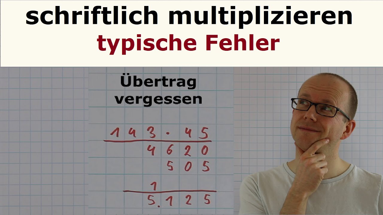 schriftlich multiplizieren (4) - Typische Fehler