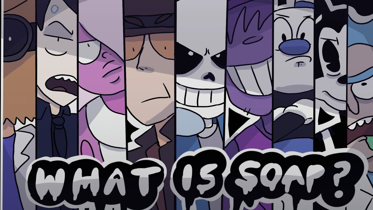 What is soap...but every 5 seconds the fandom changes...