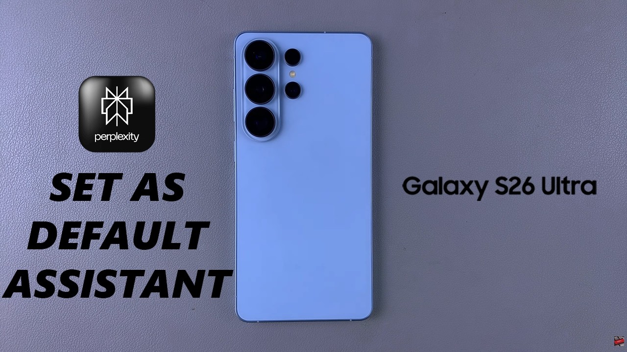 Samsung Galaxy S26 / S26 Ultra: Как установить Perplexity AI в качестве цифрового помощника по ум...