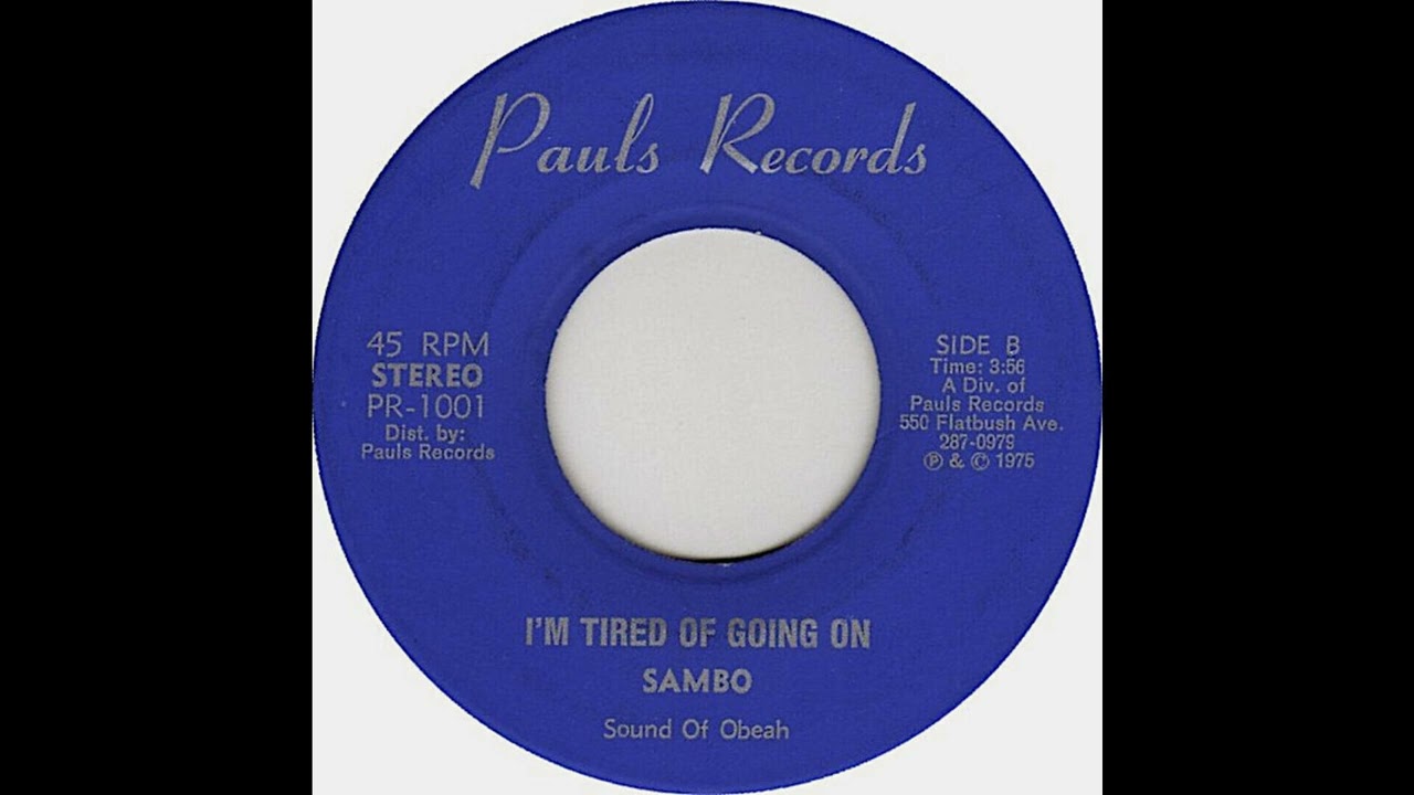 Sambo - I Am Tired Of Going On