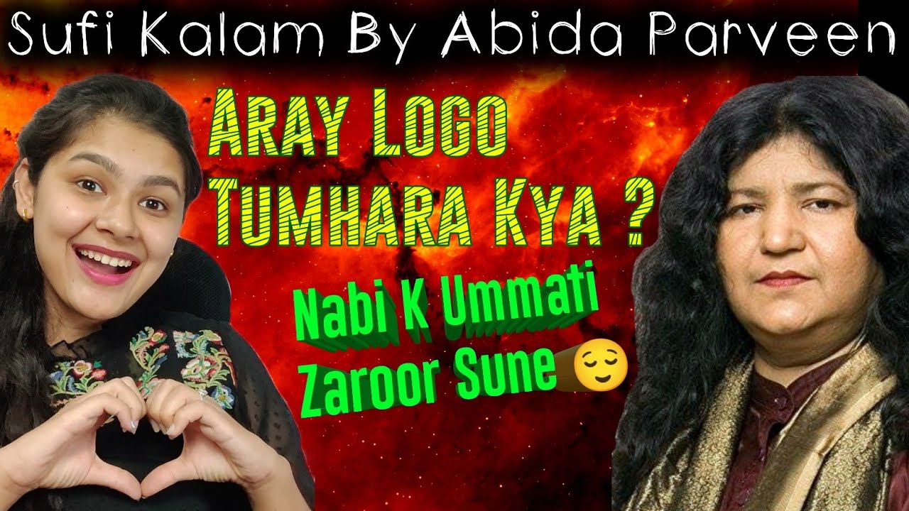 Indian Reaction On Abida Parveen | Aray Logo Tumhara Kya | Indian Reaction On Sufi Kalam