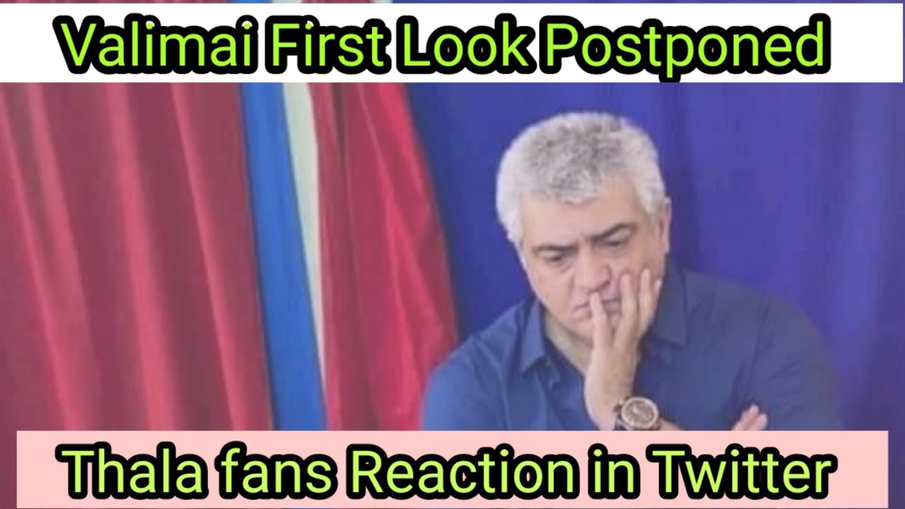 Valimai First Look Postponed | Twitter Reactions