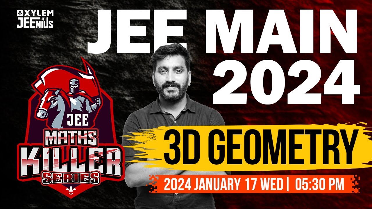 JEE Main 2024 | Maths Killer Series | 3D Geometry | Xylem JEEnius