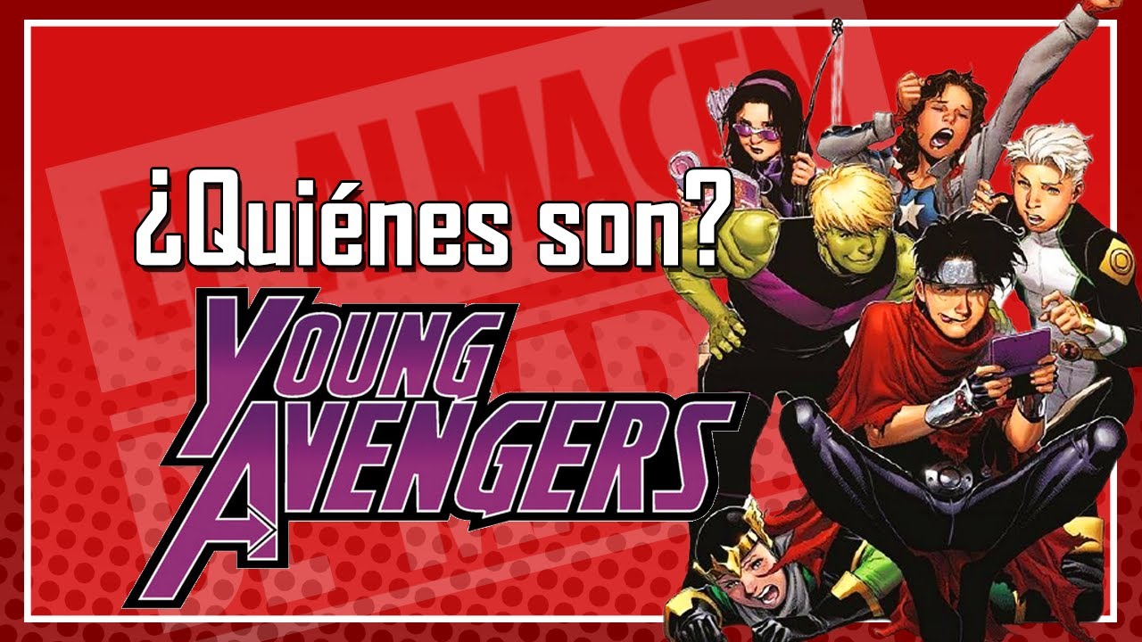 ¿Quiénes son los YOUNG AVENGERS? | El Almacén de Marvel