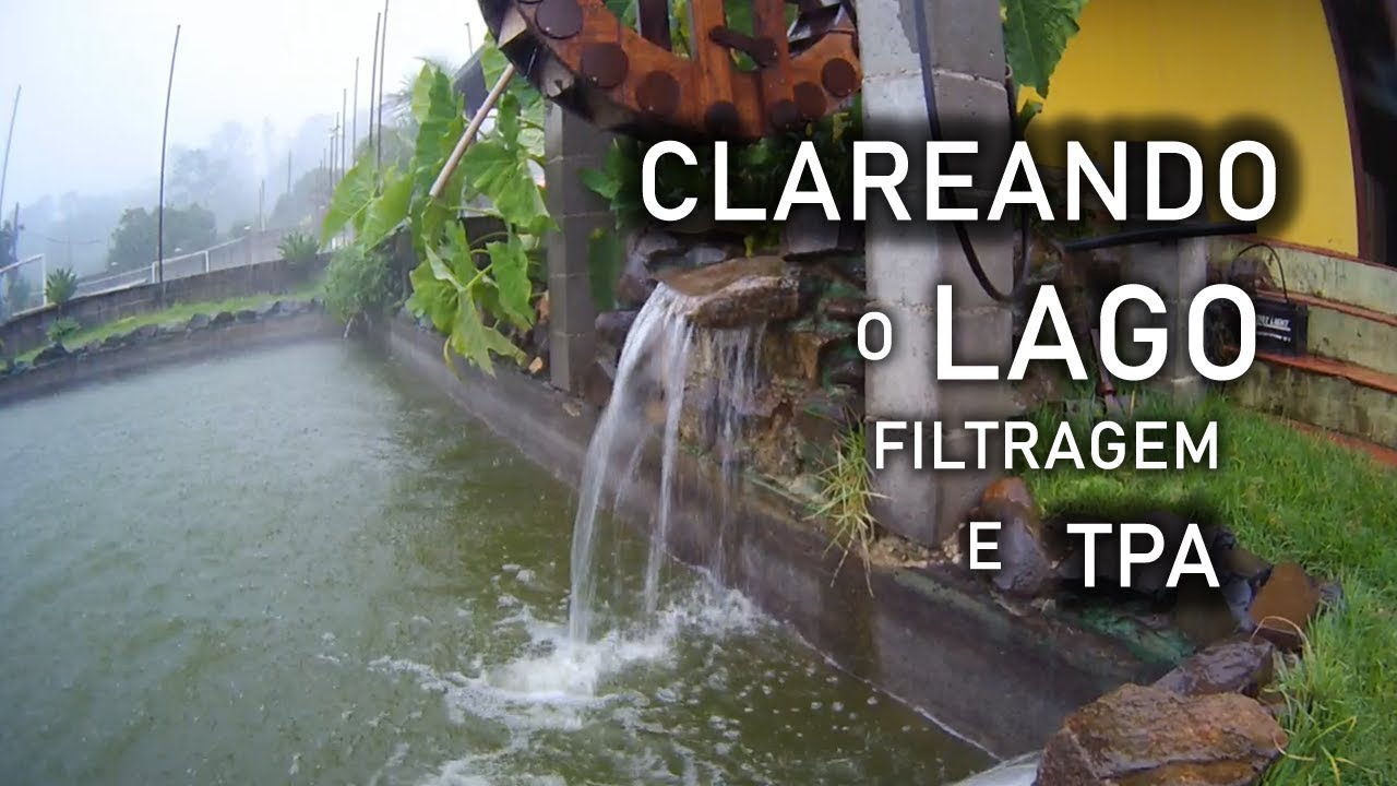 CLAREANDO O LAGO COM FILTRAGEM E TPA Canal Saalada