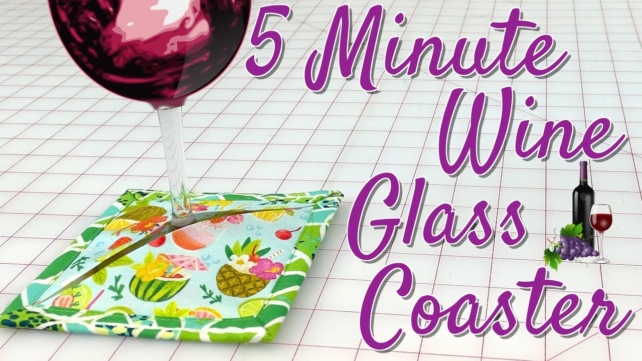5 Minute Wine Glass Coaster | The Sewing Room Channel