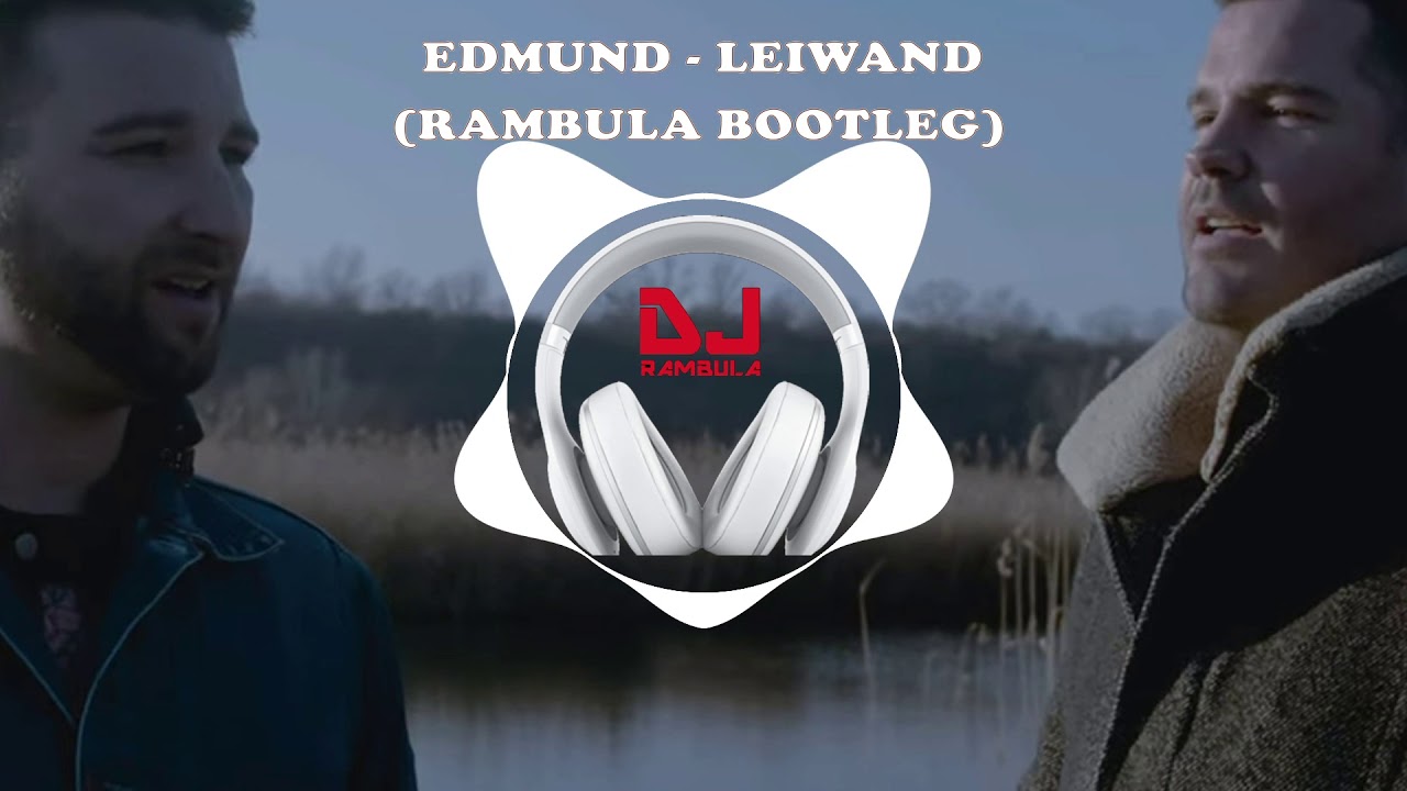 Edmund - Leiwand (Rambula Bootleg)