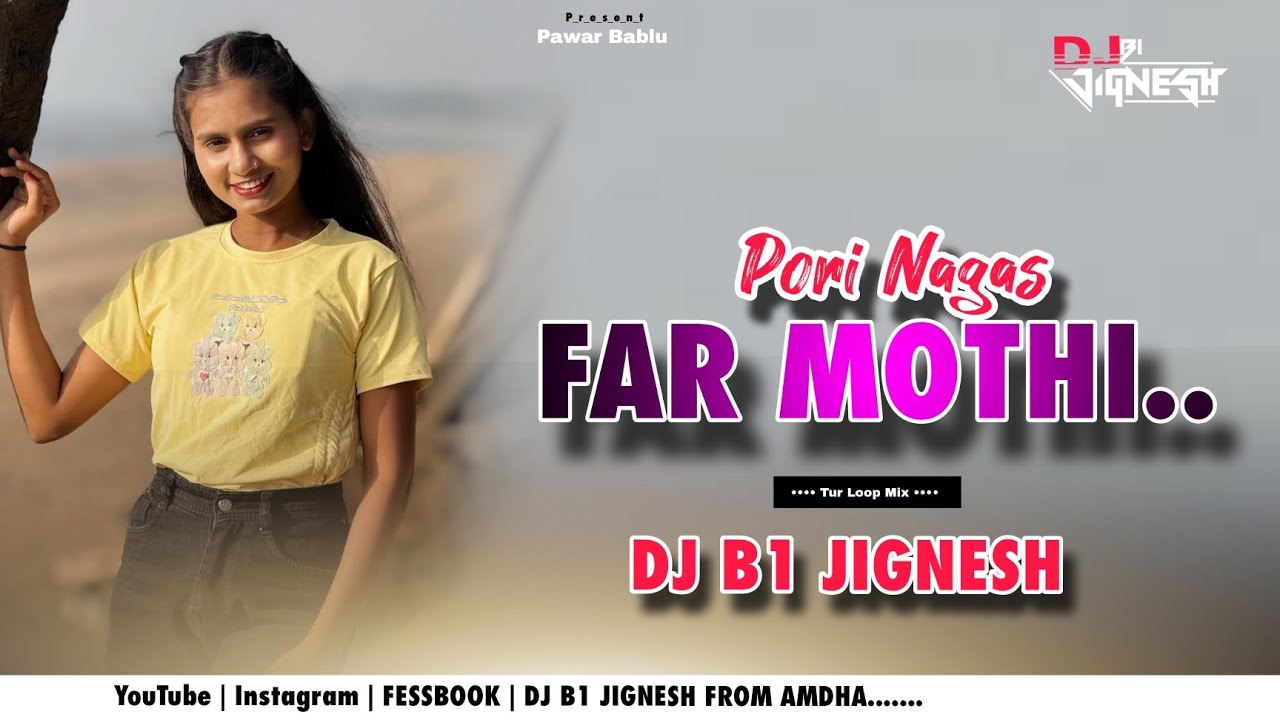 पोरी नांगस फार मोठी _ Pori Nangas Faar Mothi _Privet Loop Mix _ DJ B1 JIGNESH
