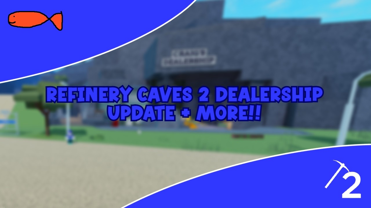 BIG REFINERY CAVES 2 UPDATE, NEW SHOPS, DEALERSHIP CHANGES AND MORE!! | roblox