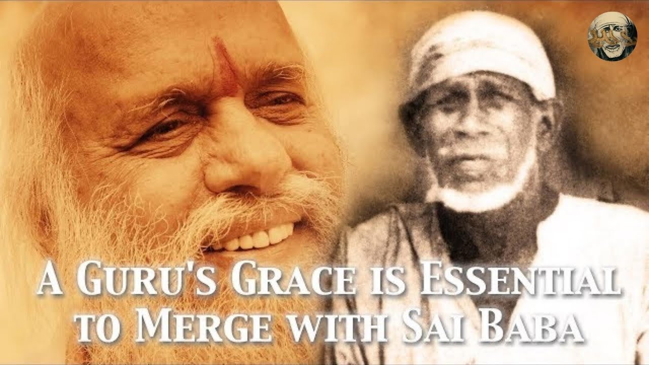A Guru's Grace is Essential to Merge with Sai Baba