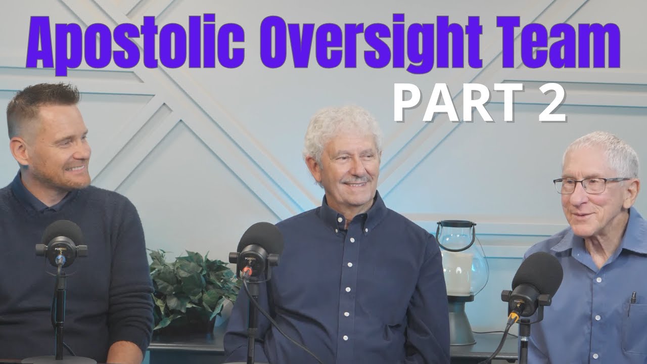 Apostolic Oversight Team - Part 2