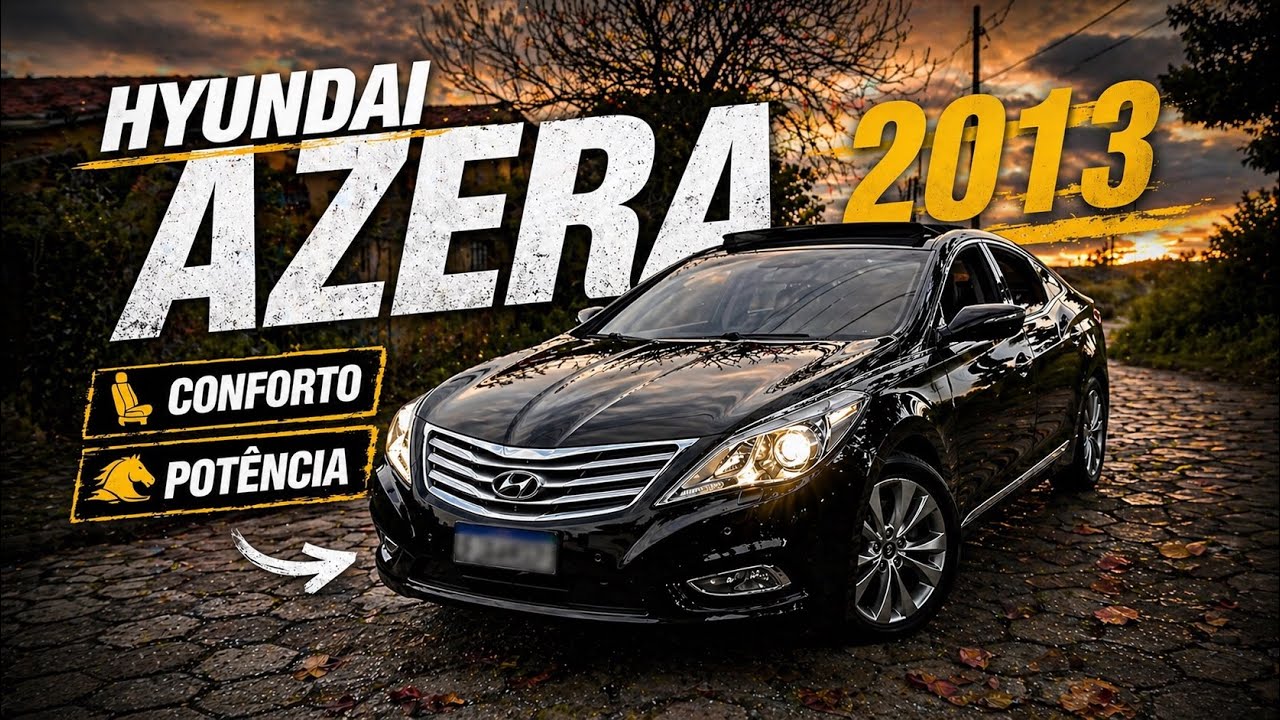 HYUNDAI AZERA 2013: UM SEDÃ DE LUXO POR PREÇO DE POPULAR!