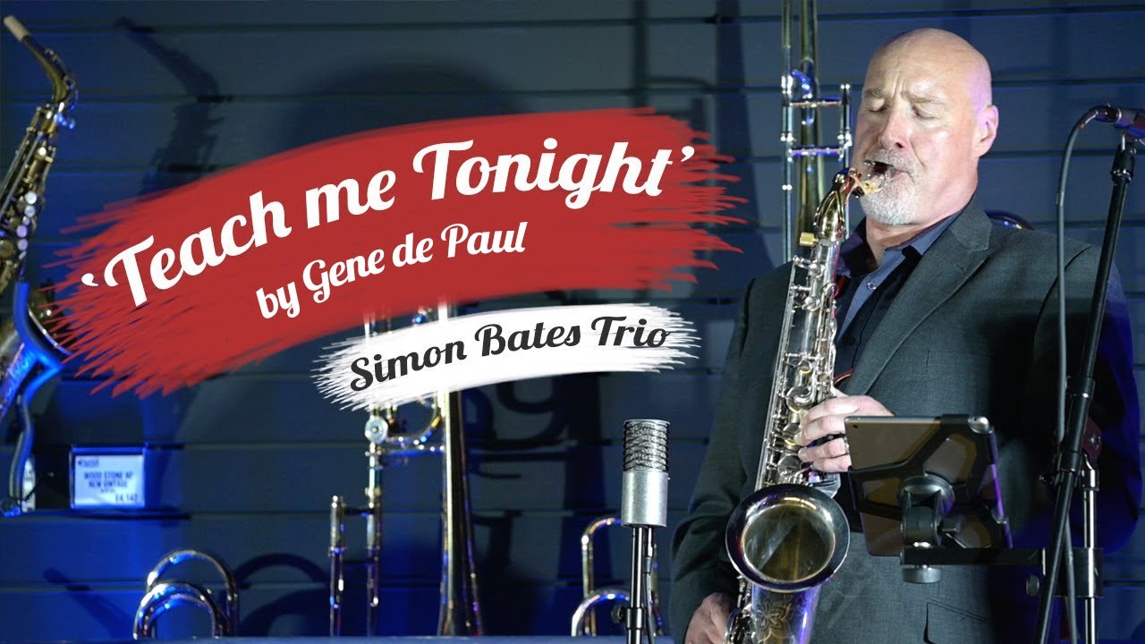 Simon Bates Trio | Teach Me Tonight by Gene de Paul (lyrics by Sammy Cahn)  | Live @ Dawkes